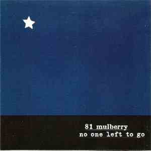81 Mulberry - No One Left To Go download free