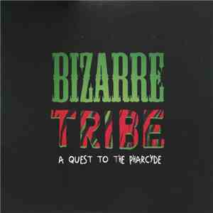 A Tribe Called Quest, The Pharcyde, Amerigo Gazaway - Bizarre Tribe - A Quest To The Pharcyde download free