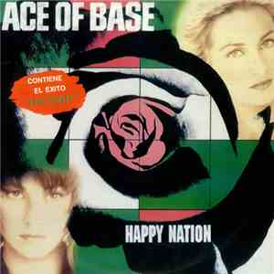 Ace Of Base - Happy Nation download free