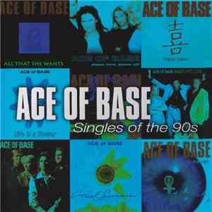 Ace Of Base - Singles Of The 90s download free