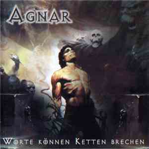 Agnar  - Worte Können Ketten Brechen download free