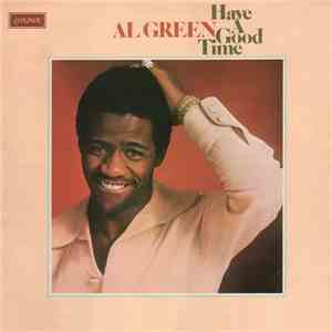 Al Green - Have A Good Time download free