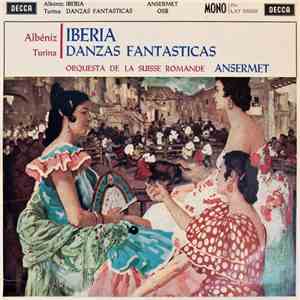 Albeniz, Turina - Ernest Ansermet, Orquesta De La Suisse Romande - Iberia / Danzas Fantasticas download free