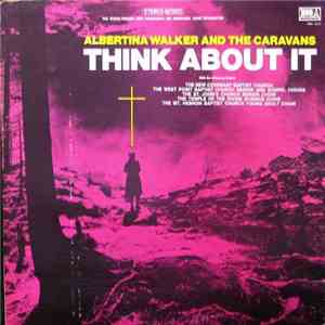 Albertina Walker And The Caravans - Think About It download free