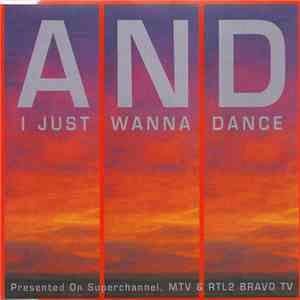 A.N.D.  - I Just Wanna Dance download free