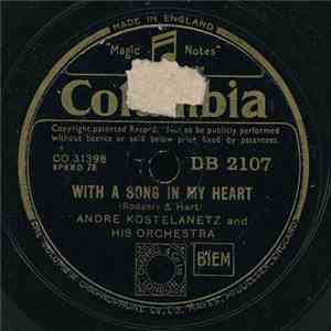 Andre Kostelanetz And His Orchestra - With A Song In My Heart / Dancing In The Dark download free