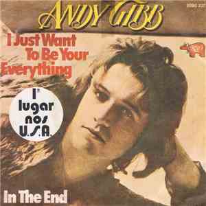 Andy Gibb - I Just Want To Be Your Everything / In The End download free