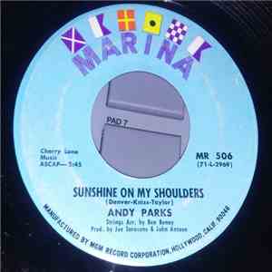 Andy Parks - Sunshine On My Shoulders / Turn To The Man download free
