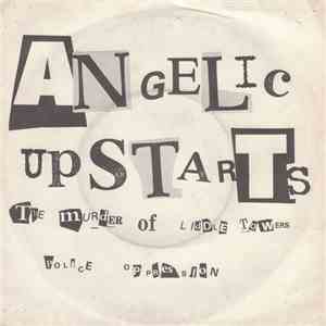 Angelic Upstarts - The Murder Of Liddle Towers download free