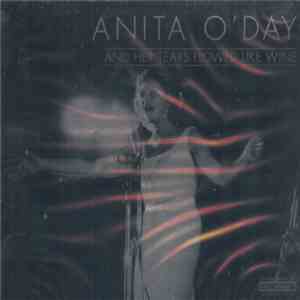 Anita O'Day - And Her Tears Flowed Like Wine download free