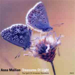 Anna Mailian - Treasures Of Light (The Spirit Of Armenian Sacred Chants) download free
