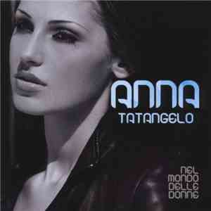 Anna Tatangelo - Nel Mondo Delle Donne download free