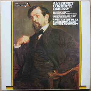 Ansermet Conducts Debussy, L'Orchestre De La Suisse Romande - Ansermet Conducts Debussy download free
