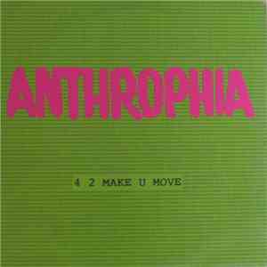 Anthrophia - 4 2 Make U Move download free