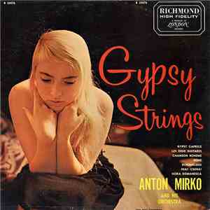 Anton Mirko And His Orchestra - Gypsy Strings download free