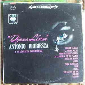 Antonio Bribiesca - Dejame Llorar download free
