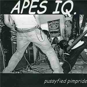 Apes IQ - Pussyfied Pimpride download free