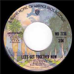 Aristocrats - Let's Get Together Now / Ip Slippin Dippin download free