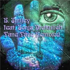 B Smiley, Sonja Drakulich - Yane Yane Remixed download free