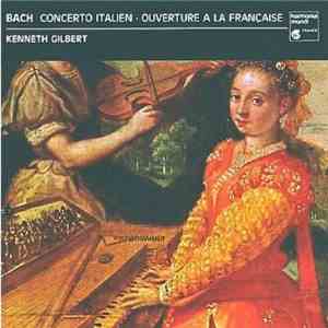 Bach - Kenneth Gilbert - Concerto Italien - Ouverture A La Française download free Bach - Kenneth Gilbert - Concerto Italien - Ouverture A La Française download mp3 flac