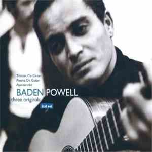 Baden Powell - Three Originals (Tristeza On Guitar/Poema On Guitar/Apaixonado) download free