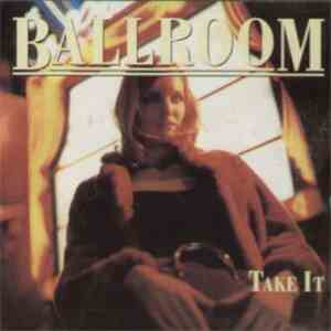 Ballroom  - Take It download free