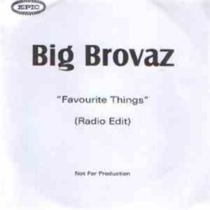 Big Brovaz - Favourite Things download free