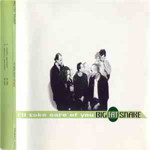 Big Fat Snake - I'll Take Care Of You download free