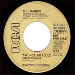 Bill Harris  - Am I Hot, Am I Cold download free