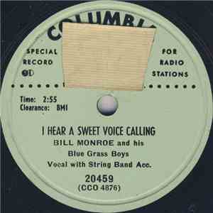 Bill Monroe And His Blue Grass Boys - I Hear A Sweet Voice Calling / Little Cabin Home On The Hill download free