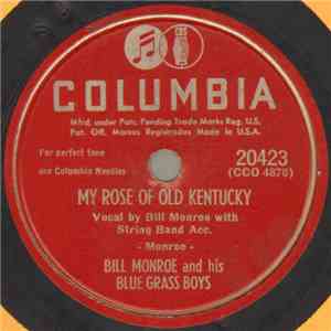 Bill Monroe And His Blue Grass Boys - My Rose Of Old Kentucky / Sweetheart You Done Me Wrong download mp3 flac