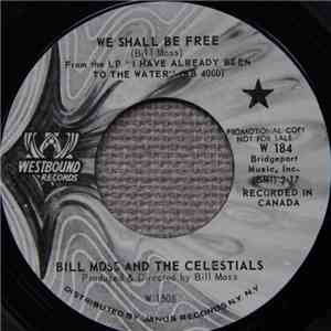 Bill Moss And The Celestials  - We Shall Be Free / Hard Times download mp3 flac