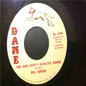 Bill Shore - The Sun Don't Always Shine / All She Ever Wanted download free