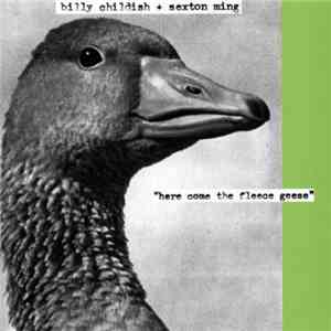 Billy Childish + Sexton Ming - Here Come The Fleece Geese download free