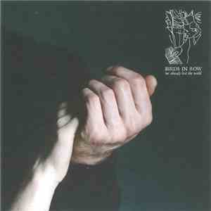 Birds In Row - We Already Lost The World download free