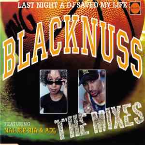 Blacknuss - Last Night A DJ Saved My Life - The Mixes download free