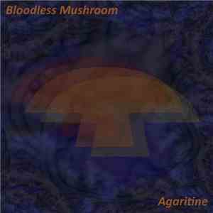 Bloodless Mushroom - Agaritine download free