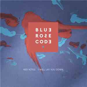 Blue Rose Code - Red Kites download free