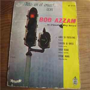Bob Azzam - Alto En El Cruce download free