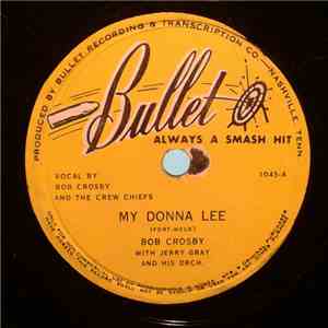 Bob Crosby With Jerry Gray And His Orchestra - My Donna Lee / 'Til We Meet Again download free