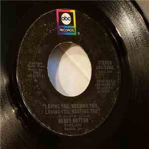 Bobby Hutton - Loving You, Needing You, Loving You, Wanting You / Watch Where You're Going download free