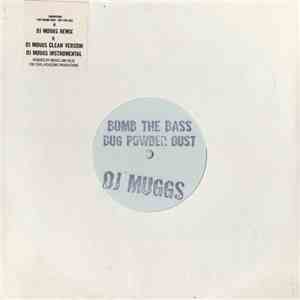 Bomb The Bass - Bug Powder Dust (DJ Muggs Mixes) download free