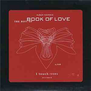 Book Of Love - I Touch Roses (The Best Of Book Of Love) download free