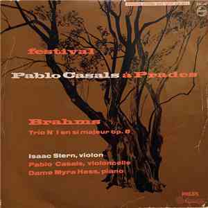 Brahms - Isaac Stern, Pablo Casals, Myra Hess - Festival Casals Á Prades (Trio No.1 En Si Majeur Op.8) download free