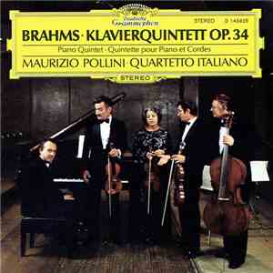 Brahms, Maurizio Pollini, Quartetto Italiano - Klavierquintett Op. 34 download free Brahms, Maurizio Pollini, Quartetto Italiano - Klavierquintett Op. 34 download mp3 flac