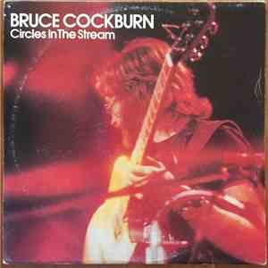 Bruce Cockburn - Circles In The Stream download free