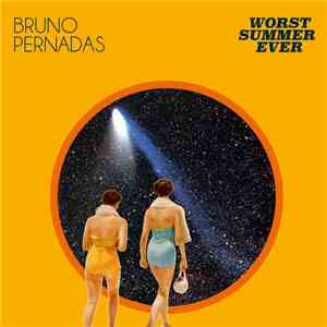 Bruno Pernadas - Worst Summer Ever download free