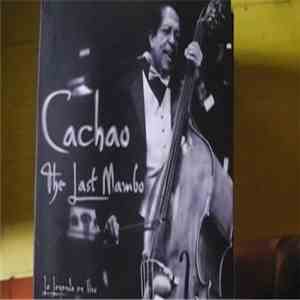 Cachao - The Last Mambo - La Leyenda En Vivo download free