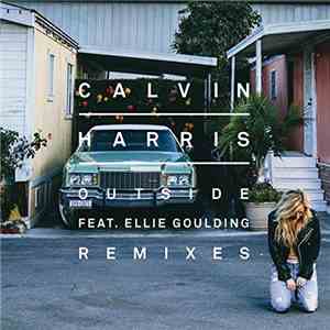 Calvin Harris Feat. Ellie Goulding - Outside (Remixes) download free