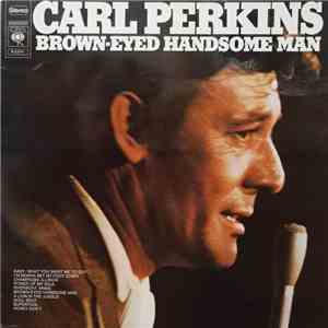 Carl Perkins - Brown-Eyed Handsome Man download free
